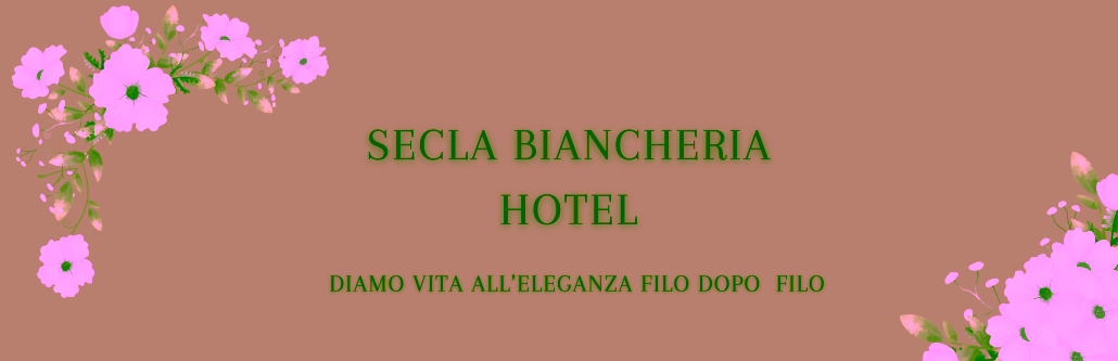 Secla Tovaglie per Ristoranti e Coprisedia, Biancheria Hotel.